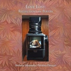 Love Lost: Reflections in Poetry Volume 1 - Pierucci, Stefania