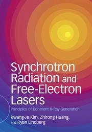 Synchrotron Radiation and Free-Electron Lasers - Kim, Kwang-Je; Huang, Zhirong; Lindberg, Ryan