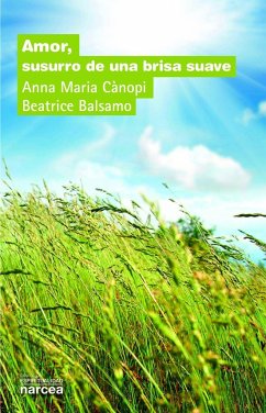 Amor : susurro de una brisa suave - Cànopi, Anna Maria; Balsamo, Beatrice