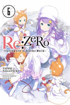 RE: Zero -Starting Life in Another World-, Vol. 6 (Light Novel) - Nagatsuki, Tappei