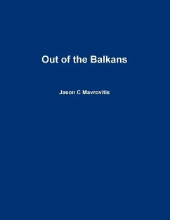 Out of the Balkans - Mavrovitis, Jason C