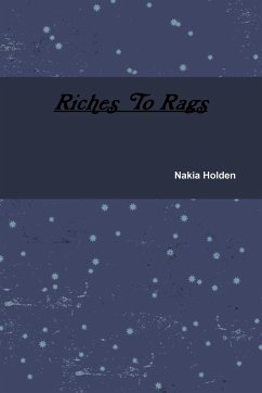 Riches To Rags - Holden, Nakia