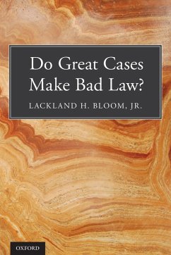 Do Great Cases Make Bad Law? - Bloom Jr, Lackland H