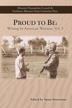 Proud to Be: Writing by American Warriors, Volume 5 Volume 5 - Various