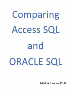 Comparing Access SQL and ORACLE SQL - Laurent Ph. D, Mark