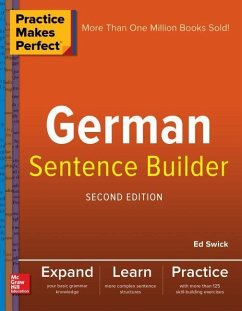 Practice Makes Perfect German Sentence Builder - Swick, Ed