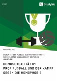 Homosexualität im Profifußball und der Kampf gegen die Homophobie (eBook, PDF)