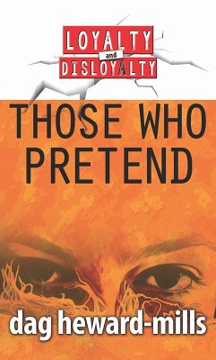 Those Who Pretend (Loyalty and Disloyalty, #8) (eBook, ePUB) - Heward-Mills, Dag
