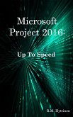Microsoft Project 2016: Up To Speed (eBook, ePUB)