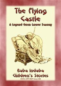 THE FLYING CASTLE - A Children’s Fairy Tale from Lower Saxony (eBook, ePUB) - E. Mouse, Anon