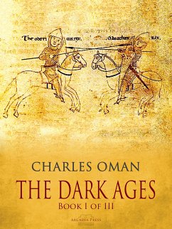 The Dark Ages - Book I of III (eBook, ePUB) - Oman, Charles