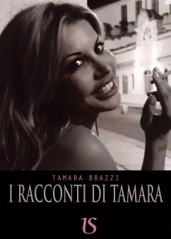I racconti di Tamara (eBook, ePUB) - Brazzi, Tamara