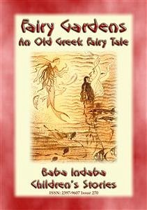 THE FAIRY GARDENS - An Old Greek Fairy Tale (eBook, ePUB)