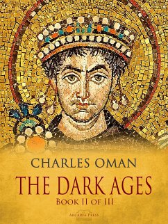The Dark Ages - Book II of III (eBook, ePUB) - Oman, Charles
