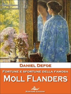 Fortune e sfortune della famosa Moll Flanders (eBook, ePUB) - De Foe, Daniel