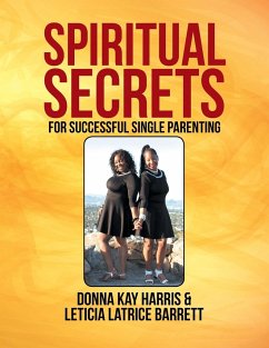 Spiritual Secrets for Successful Single Parenting - Harris, Donna; Barrett, Leticia