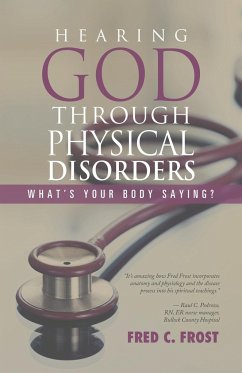 Hearing God through Physical Disorders - Frost, Fred C.