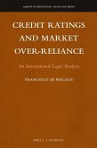 Credit Ratings and Market Over-Reliance: An International Legal Analysis