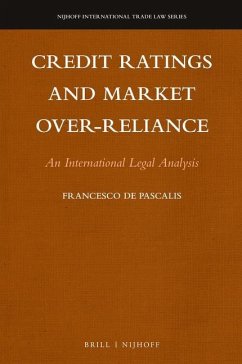 Credit Ratings and Market Over-Reliance: An International Legal Analysis - de Pascalis, Francesco