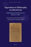 Opposition to Philosophy in Safavid Iran: Mulla Muḥammad-Ṭāhir Qummi's Ḥikmat Al-ʿĀrifīn