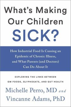 What's Making Our Children Sick? - Perro, Michelle; Adams, Vincanne