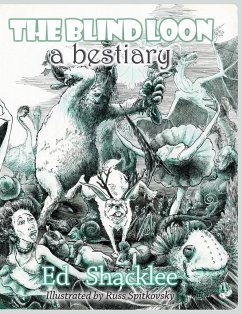 The Blind Loon - A Bestiary - Shacklee, Ed