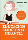 Educación emocional infantil : comprender y educar las emociones infantiles