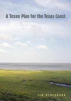 A Texan Plan for the Texas Coast, Volume 31 - Blackburn, James B