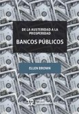 Bancos públicos : de la austeridad a la prosperidad