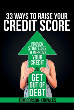 33 Ways To Raise Your Credit Score - Corson-Knowles, Tom