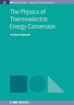 The Physics of Thermoelectric Energy Conversion - Goldsmid, Julian