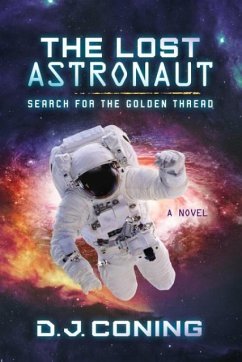 The Lost Astronaut - Coning, D. J.