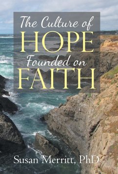 The Culture of Hope Founded on Faith - Merritt, Susan