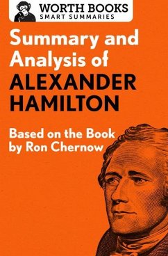 Summary and Analysis of Alexander Hamilton - Worth Books