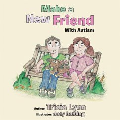 Make a New Friend: With Autism - Tricia Lynn