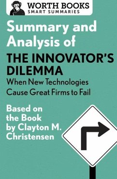 Summary and Analysis of The Innovator's Dilemma - Worth Books