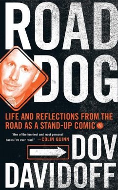 Road Dog: Life and Reflections from the Road as a Stand-Up Comic - Davidoff, Dov