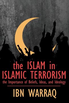 The Islam in Islamic Terrorism - Warraq, Ibn