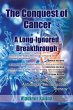 The Conquest of Cancer-A Long-Ignored... - Bild 1