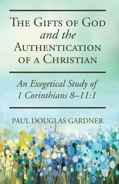 The Gifts of God and the Authentication of a Christian - Gardner, Paul Douglas