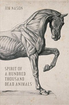 Spirit of a Hundred Thousand Dead Animals - Nason, Jim