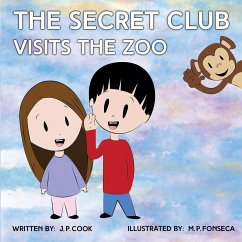 The Secret Club Visits The Zoo - Cook, Joseph P.