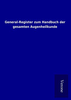 General-Register zum Handbuch der gesamten Augenheilkunde - ohne Autor