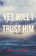 Yet Will I Trust Him - Bild 1