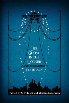 The Ghost in the Corner and Other Stories - Dunsany, Lord