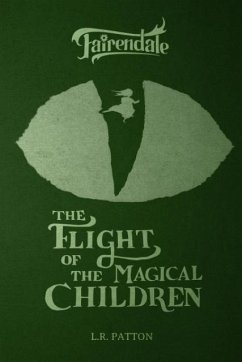 The Flight of the Magical Children - Patton, L. R.