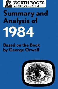 Summary and Analysis of 1984 - Worth Books