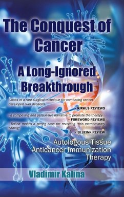 The Conquest of Cancer-A Long-Ignored Breakthrough - Kalina, Vladimir