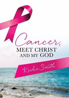 Cancer, Meet Christ and My God - Smith, Keshe