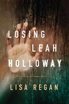 Losing Leah Holloway - Regan, Lisa